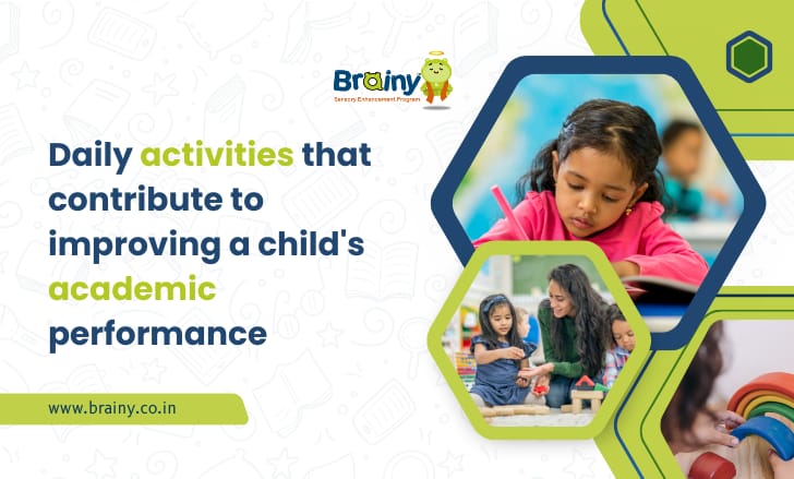 Daily activities that contribute to improving a child's academic performance Daily activities that contribute to improving a child's academic performance